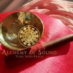 alchemy of sound tune into peace